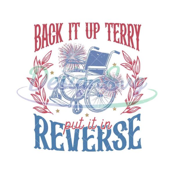 Back It Up Terry Put It In Reverse Png