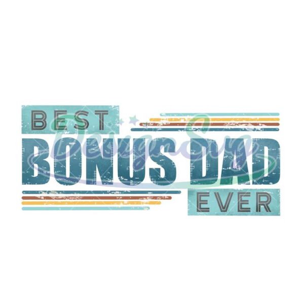 Best Bonus Dad Ever Retro PNG