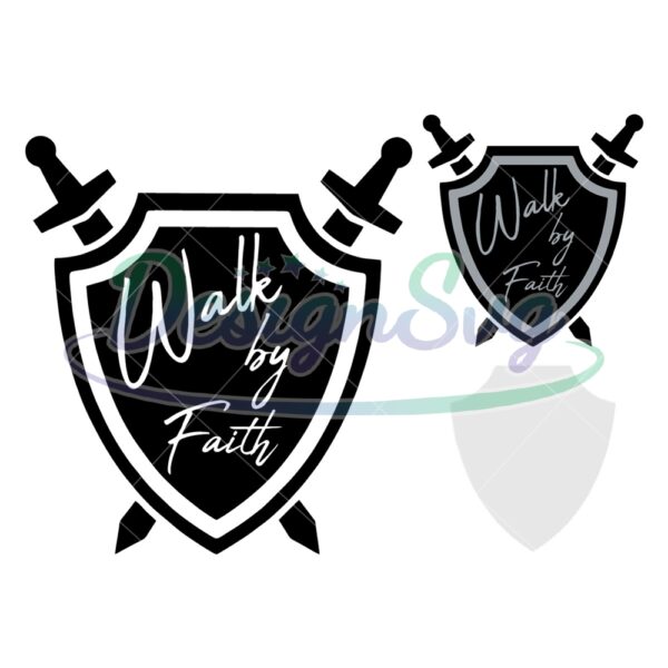 medieval-shield-svg-walk-by-faith-svg-swords-svg-armor-of-god-cut-file-shield-of-faith-svg-files-for-cricut