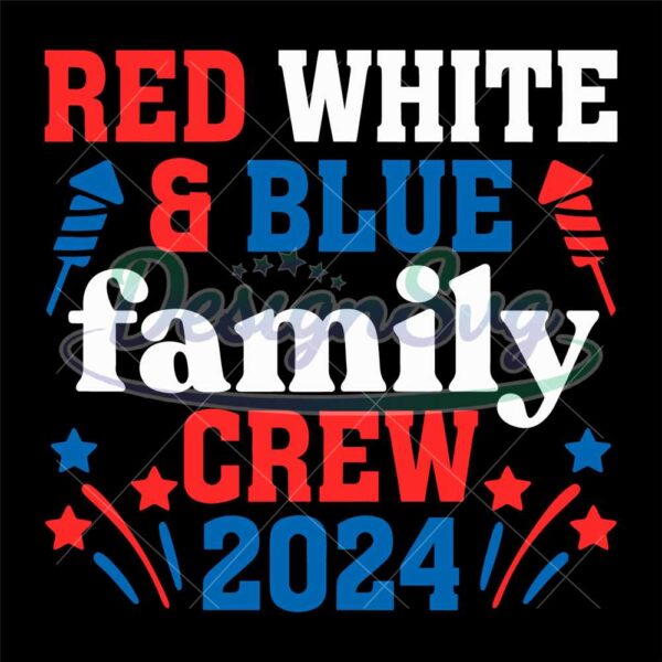 Red White And Blue Family Crew 2024 Svg