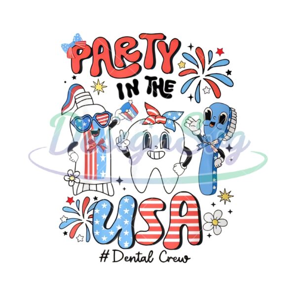 Dental Squad Party In The Usa Dentist Png