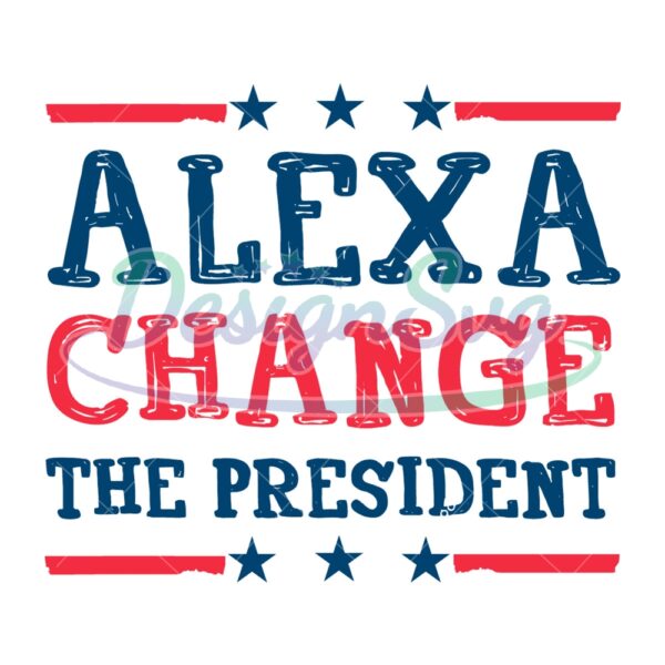 Alexa Change The President Svg