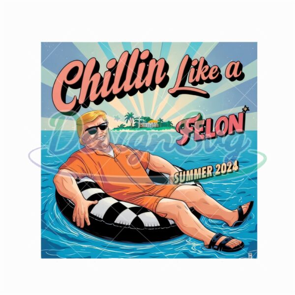 Chillin Like A Felon Trump Cartoon Design Png