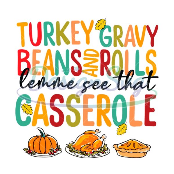 Turkey Gravy Beans And Rolls Let Me See That Casserole Svg