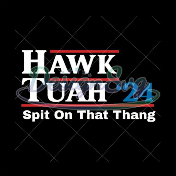 Hawk Tush Spit On That Thing 24 Png File