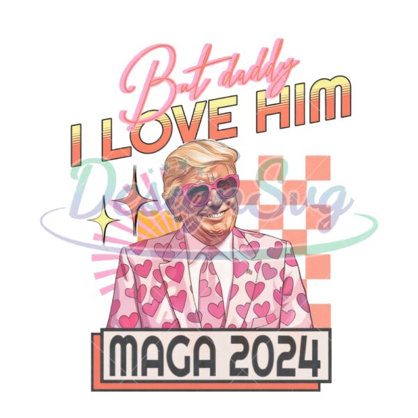 I Love Him Funny Donald Trump Maga 2024 Png