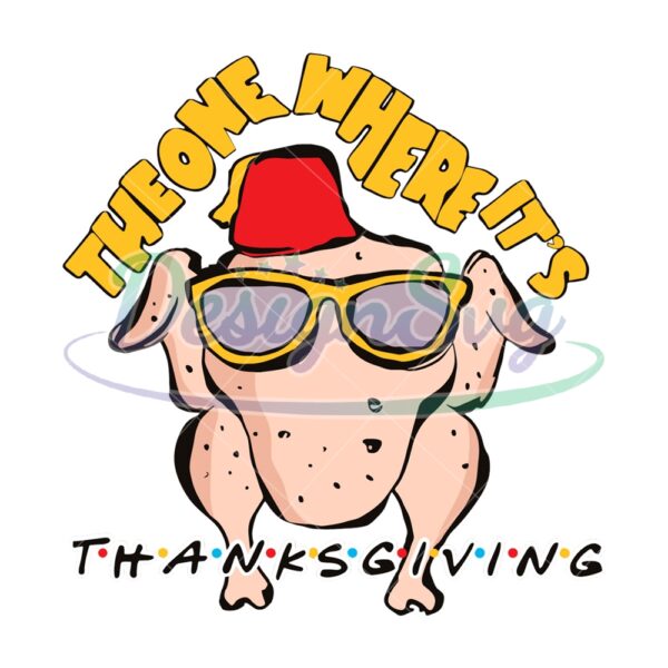 The One Where It's Thanksgiving SVG File