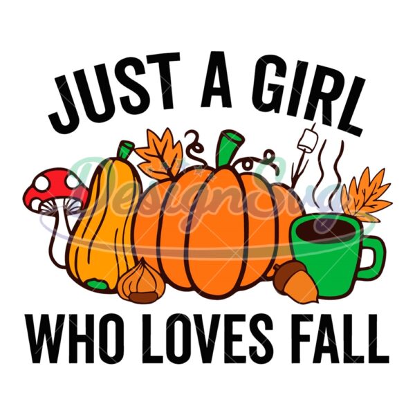 Just A Girl Who Loves Fall Svg