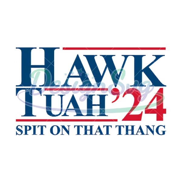 Hawk Tuah Spit On That Thang 2024 Png