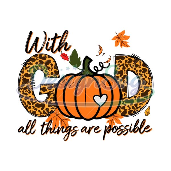 With God All Things Are Possible Pumkin Svg