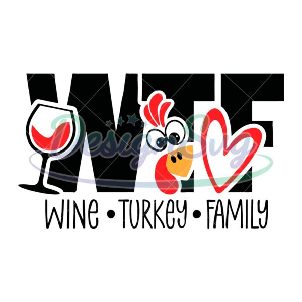 WTF Wine Turkey Family Svg