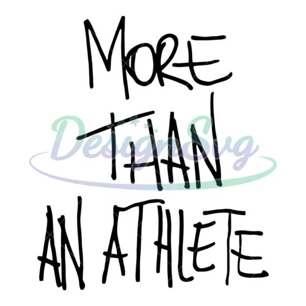 more-than-an-athlete-svg-png-eps-dxf