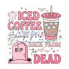 iced-coffee-bring-me-back-from-dead-svg-halloween-coffee-pngspooky-season-pngretro-halloween-pngfunny-halloween-pngiced-coffee-lover