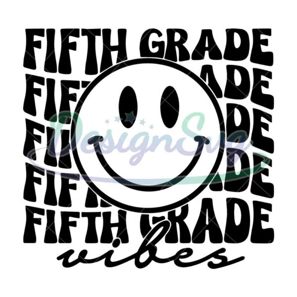 fifth-grade-vibes-svg-fifth-grade-svg-5th-grade-teacher-svg