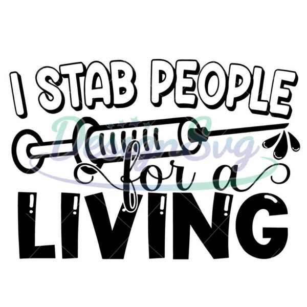 i-stab-people-for-a-living-funny-healthcare-svg-cute-nurse-phlebotomist