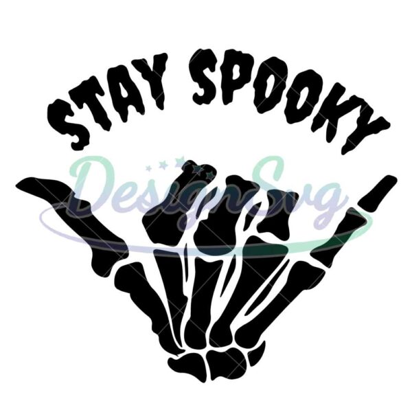 stay-spooky-skeleton-hand-svg-and-png-halloween-svg-spooky-svg-skeleton-svg