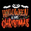 halloweenn-is-my-christmas-svg-halloween-svg-christmas-svg-pumpkin-svg