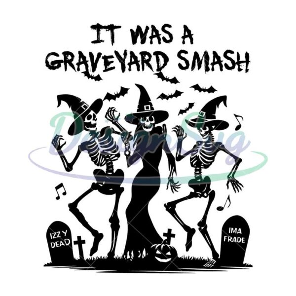 it-was-a-graveyard-smash-witch-skeletons-svg