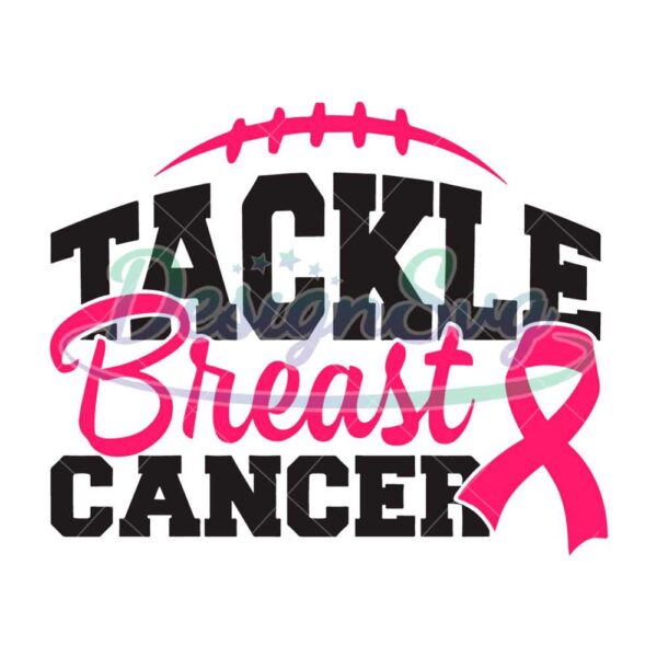 tackle-breast-cancer-svg-png-eps-pdf-breast-cancer-svg-cancer-awareness-svg-breastcancer-svg-football-cancer-svg-fight-cancer-svg