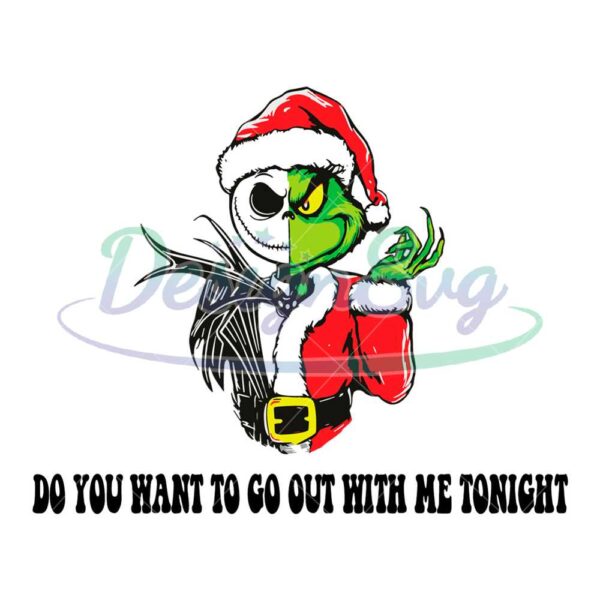 jack-and-grinch-do-you-want-to-go-out-with-me-tonight-svg-dxf-eps-png-cut-files