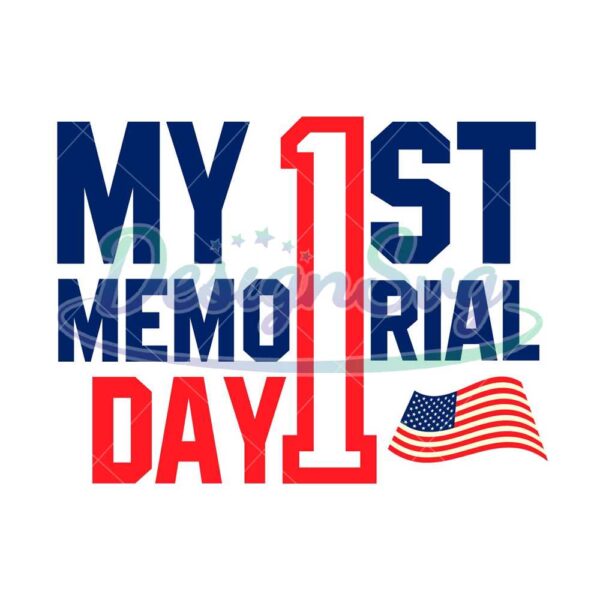 my-1st-memorial-day-sublimation-svg-independence-day-svg-my-1st-memorial-day-1st-memorial-day-memorial-day-png-independence-day-png