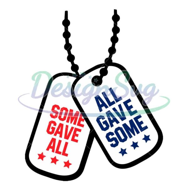 all-gave-some-some-gave-all-design-svg-independence-day-svg-all-gave-some-some-gave-all-4th-of-july-svg-america-svg-patriotic-svg