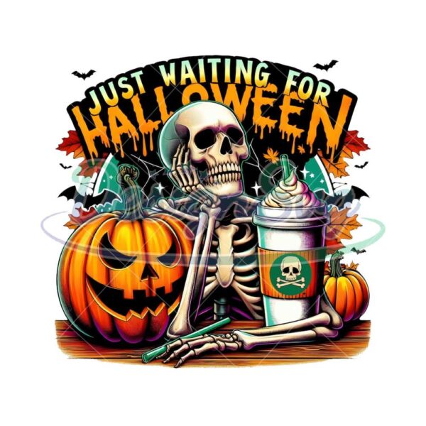 just-waiting-for-halloween-coffee-png-funny-skeleton-halloween-png-fall-pumpkin-png-spooky-season-skull-png