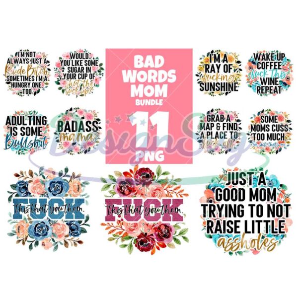 11-files-bad-words-mom-png-bundle-trending-png-bad-words-png-bad-words-mom-mom-png-funny-quotes-fuck-design-badass-mama-png