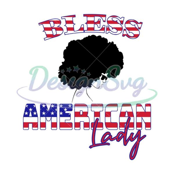 bless-american-lady-svg-independence-day-svg-4th-of-july-png-4th-of-july-american-lady-svg-4th-of-july-svg-america-svg-patriotic-svg