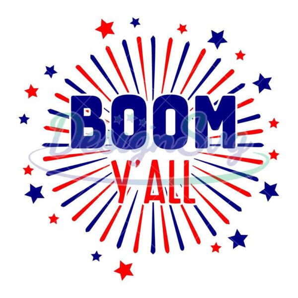 boom-y-all-sublimation-svg-independence-day-svg-4th-of-july-boom-svg-boom-y-all-svg-boom-american-svg-4th-of-july-svg-america-svg