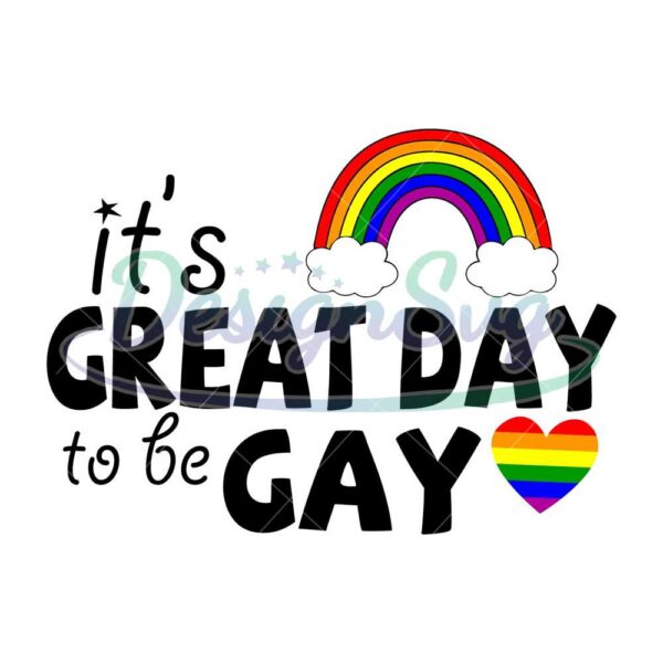 its-great-day-to-be-gay-svg-lgbt-svg-rainbow-svg-heart-rainbow-svg-gay-svg-lesbian-svg-to-be-gay-svg-great-day-love-is-love-svg