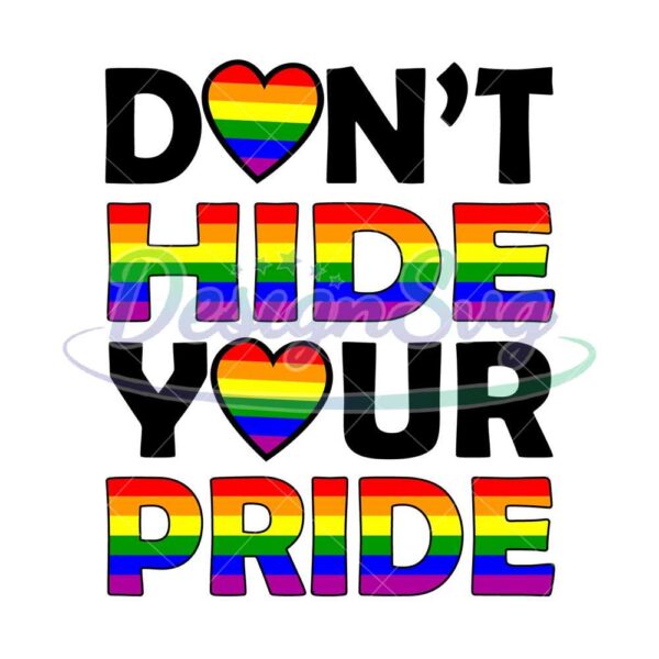 dont-hide-your-pride-svg-lgbt-svg-rainbow-svg-heart-rainbow-svg-gay-svg-your-pride-lesbian-svg-love-is-love-svg-boy-love-gay-png