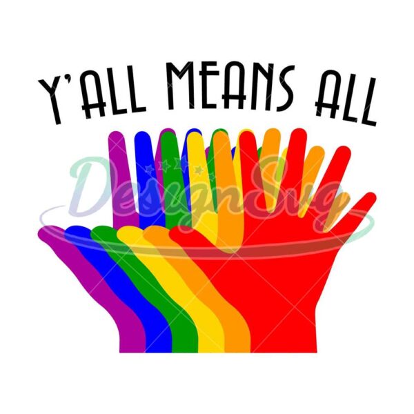 y-all-means-all-design-svg-lgbt-svg-rainbow-svg-heart-rainbow-svg-gay-svg-lesbian-svg-love-is-love-svg-boy-love-gay-png-lgbt-png