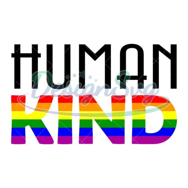 human-kind-svg-lgbt-svg-rainbow-svg-human-kind-png-gay-svg-lesbian-svg-love-is-love-boy-love-human-kind-be-both-be-a-kind-human