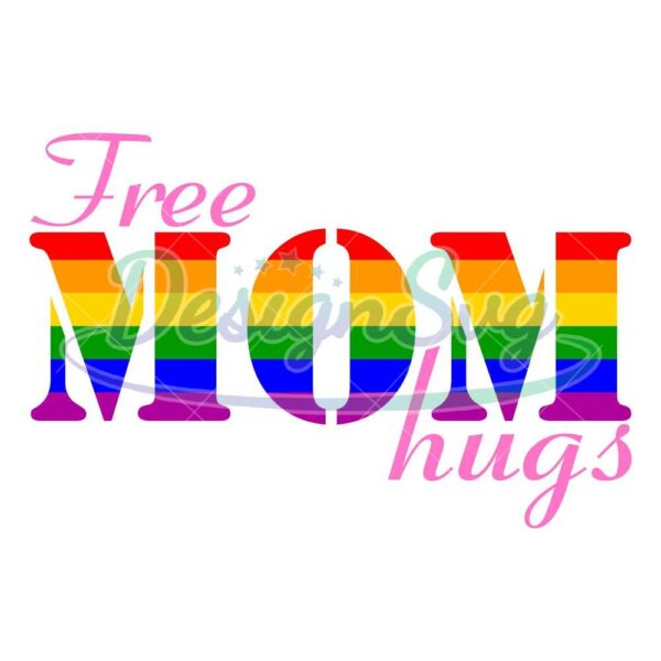 free-mom-hugs-rainbow-svg-lgbt-svg-rainbow-svg-gay-svg-lesbian-svg-free-mom-hugs-mom-hugs-free-hugs-love-is-love-svg-boy-love-svg