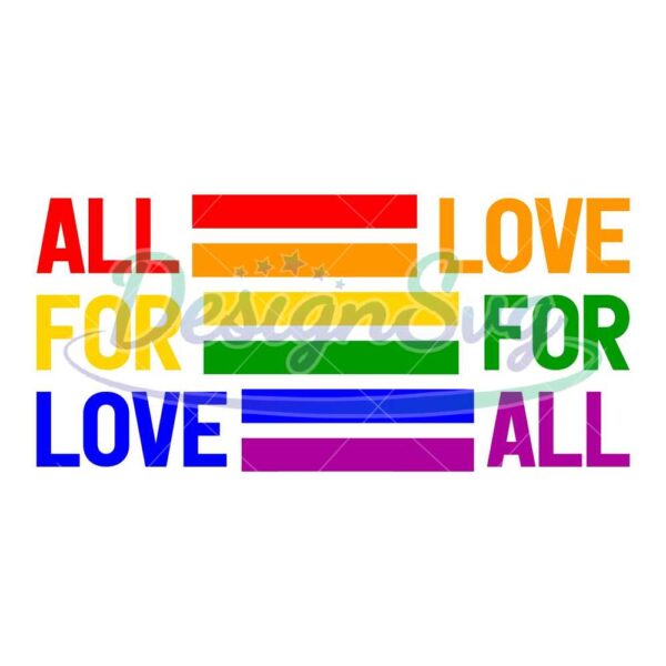 all-for-love-love-for-all-svg-lgbt-svg-rainbow-svg-gay-svg-lesbian-svg-all-for-love-love-for-all-love-all-boy-love-svg-gay-png