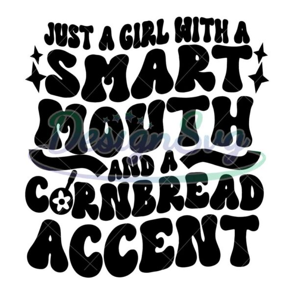 just-a-girl-with-a-smart-mouth-and-a-cornbread-accent-funny-southern-accent-humor-country-western-south-sublimation-digital-design-png-file