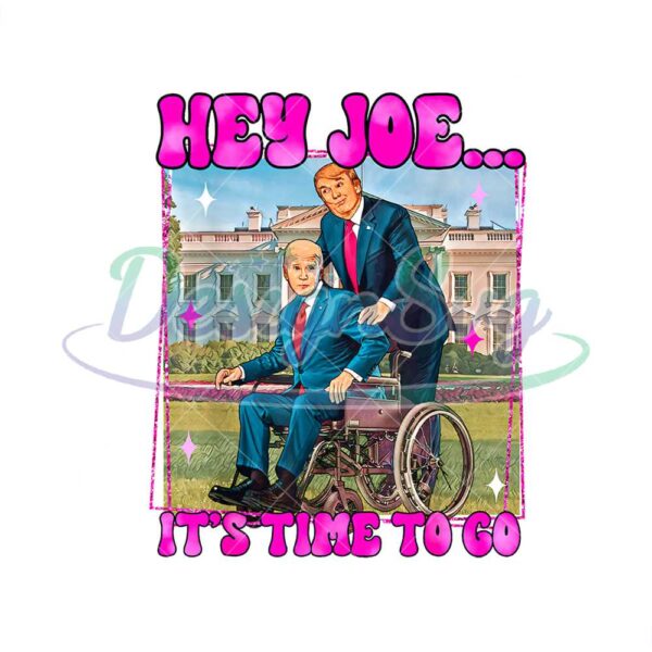 funny-trump-hey-joe-its-time-to-go-wheelchair-2024-sublimation-dtf-screen-print-image-design-donald-mugshot-republican-red-states-biden