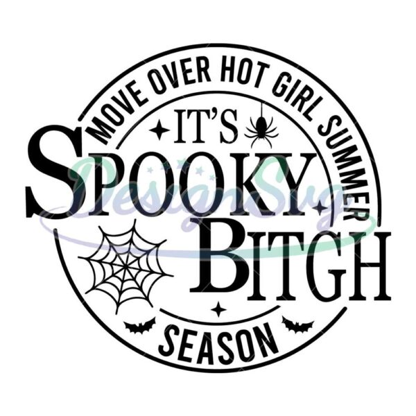 move-over-hot-girl-summer-its-spooky-bitch-season-svg-halloween-svg-spooky-season-svg-retro-halloween-svg-funny-halloween-svg